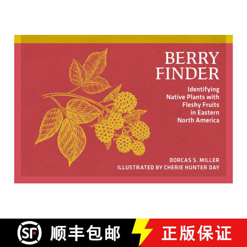 【3-4周达】Berry Finder: Identifying Native Plants with Fleshy Fruits in Eastern North America [9780912550527]