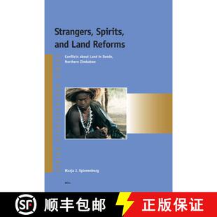 预订 Strangers, Spirits, and Land Reforms: Conflicts about Land in Dande, Northern Zimbabwe [9789004139572]