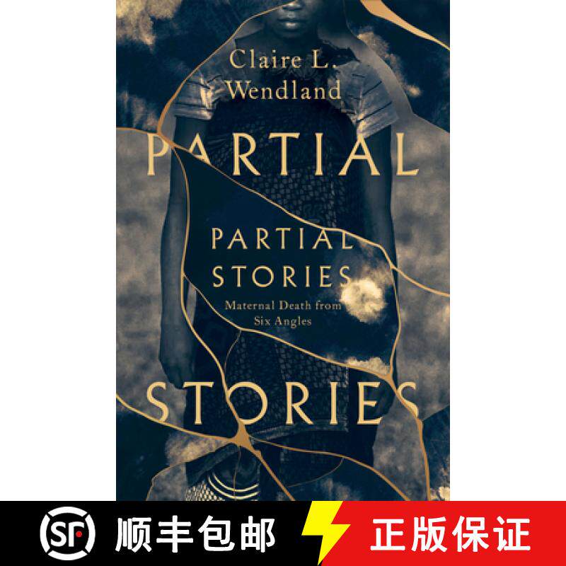 【3-4周达】Partial Stories: Maternal Death from Six Angles [9780226816883]