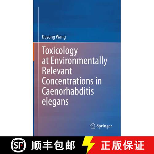 【3-4周达】精装 Toxicology at Environmentally Relevant Concentrations in Caenorhabditis elegans [9789811667459]