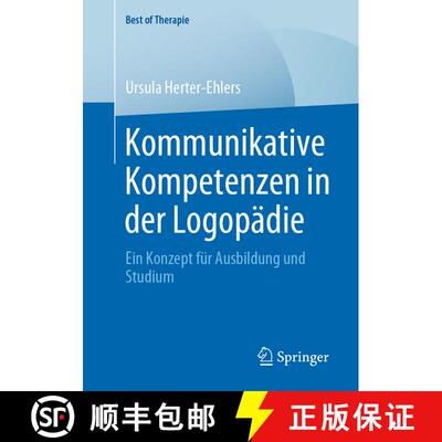 【3-4周达】Kommunikative Kompetenzen in der Logopädie : Ein Konzept für Ausbildung und Studium (1. ... [9783658310431]