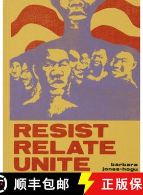 预订 Barbara Jones–Hogu – Resist, Relate, Unite [9780985096076]