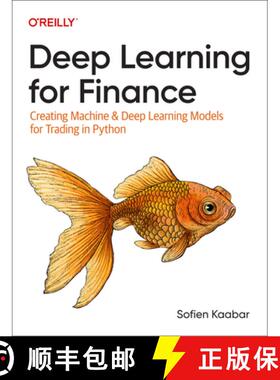 预订 Deep Learning for Finance: Creating Machine & Deep Learning Models for Trading in Python [9781098148393]