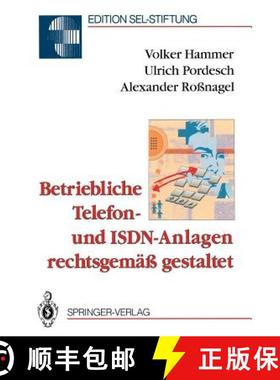 【3-4周达】Betriebliche Telefon- Und ISDN-Anlagen Rechtsgemass Gestaltet [9783540565116]