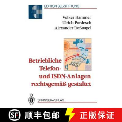 【3-4周达】Betriebliche Telefon- Und ISDN-Anlagen Rechtsgemass Gestaltet [9783540565116]