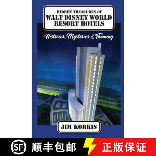 【3-4周达】Hidden Treasures of Walt Disney World Resort Hotels: Histories, Mysteries & Theming [9798896094753]