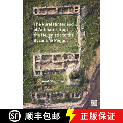 【3-4周达】The Rural Hinterland of Antipatris from the Hellenistic to the Byzantine Periods [9781803275277]