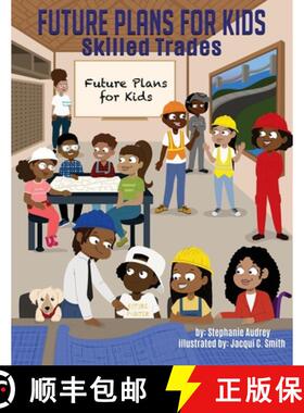 【3-4周达】Future Plans for Kids: Skilled Trades [9781943342945]