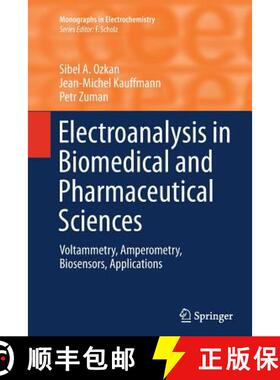 【3-4周达】Electroanalysis in Biomedical and Pharmaceutical Sciences : Voltammetry, Amperometry, Bios... [9783662507025]