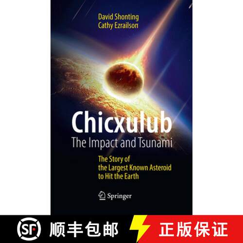 【3-4周达】Chicxulub: The Impact and Tsunami : The Story of the Largest Known Asteroid to Hit the Ear... [9783319818979]