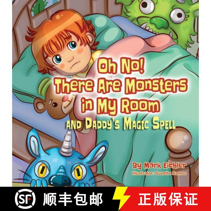 预订 Oh No! There Are Monsters in My Room: and Daddy's Magic Spell [9781950170425]