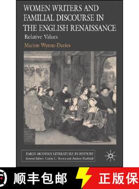 【3-4周达】Women Writers and Familial Discourse in the English Renaissance: Relative Values [9781403986412]