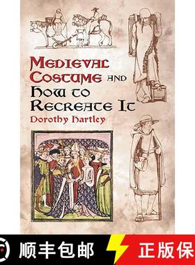 预订 Medieval Costume and How to Recreate It [9780486429854]