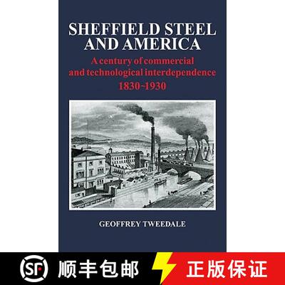 【3-4周达】Sheffield Steel and America: A Century of Commercial and Technological Interdependence 183... [9780521109758]