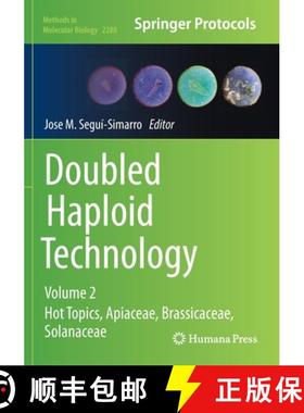 【3-4周达】Doubled Haploid Technology : Volume 2: Hot Topics, Apiaceae, Brassicaceae, Solanaceae [9781071613375]
