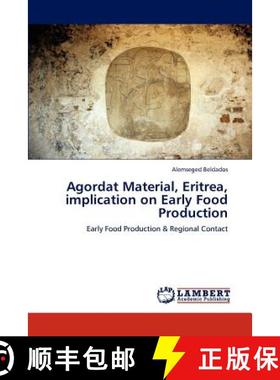 预订 Agordat Material, Eritrea, implication on Early Food Production [9783848497928]