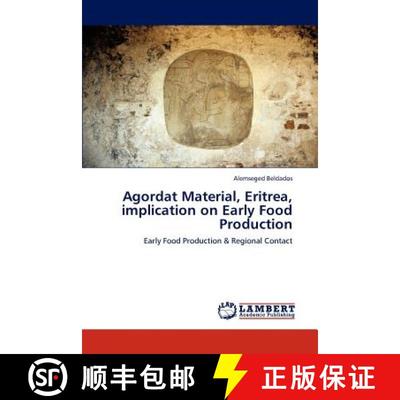 预订 Agordat Material, Eritrea, implication on Early Food Production [9783848497928]