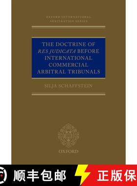【3-4周达】The Doctrine of Res Judicata Before International Commercial Arbitral Tribunals [9780198715610]
