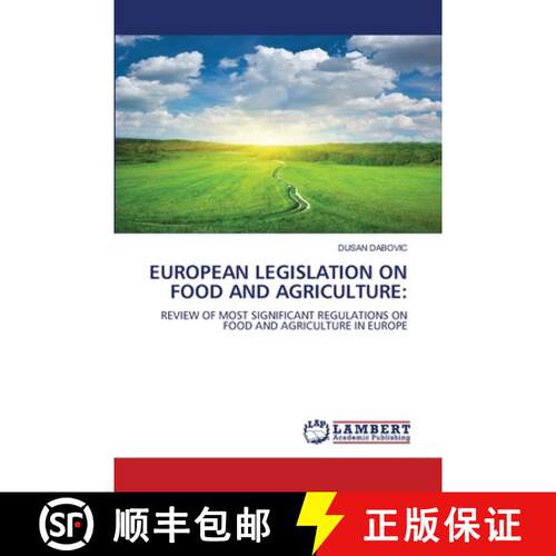 【3-4周达】EUROPEAN LEGISLATION ON FOOD AND AGRICULTURE:: REVIEW OF MOST SIGNIFICANT REGULATIONS ON F... [9786207651108]