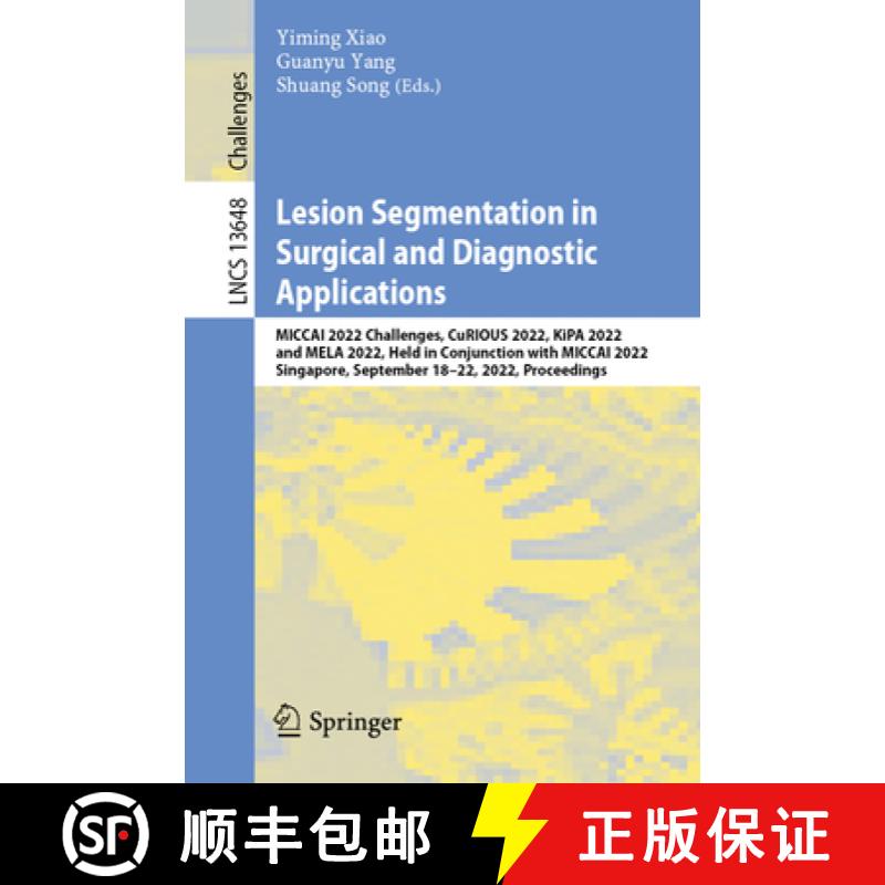 【3-4周达】Lesion Segmentation in Surgical and Diagnostic Applications: MICCAI 2022 Challenges, CuRIO... [9783031273230]