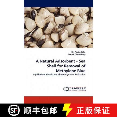 【3-4周达】A Natural Adsorbent - Sea Shell for Removal of Methylene Blue [9783843382076]