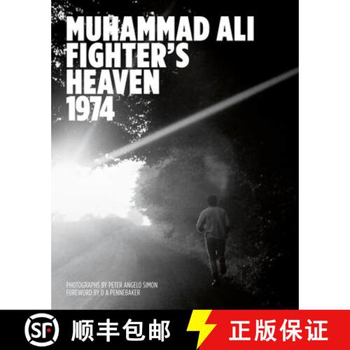 【3-4周达】精装 Muhammad Ali: Fighter's Heaven 1974: Photographs by Peter Angelo Simon [9781909526389]
