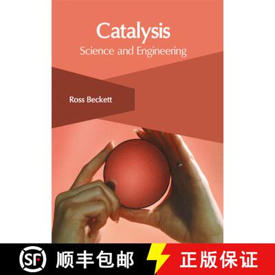 【3-4周达】Catalysis: Science and Engineering: Science and Engineering [9781632406293]