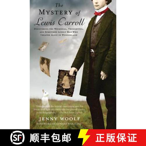 【3-4周达】The Mystery of Lewis Carroll: Discovering the Whimsical, Thoughtful, and Sometimes Lonely ... [9780312673710]