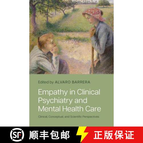 【3-4周达】Empathy in Clinical Psychiatry and Mental Health Care: Clinical, Conceptual, and Scientifi... [9780198917328]