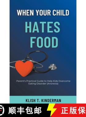 【3-4周达】When Your Child Hates Food [9798223232490]