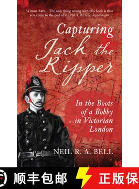 【3-4周达】Capturing Jack the Ripper: In the Boots of a Bobby in Victorian London [9781445655208]