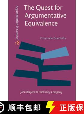 【3-4周达】The Quest for Argumentative Equivalence.Argumentative patterns in political interpreting c... [9789027205094]