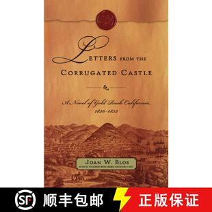 【3-4周达】Letters from the Corrugated Castle: A Novel of Gold Rush California, 1850-1852 [9780689870774]