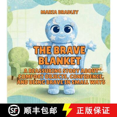 【3-4周达】The Brave Blanket: A Reassuring Story About Comfort Objects, Confidence, and Being Brave i... [9798295633539]