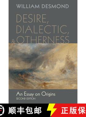 【3-4周达】Desire, Dialectic, and Otherness: An Essay on Origins, Second Edition [9781620321614]