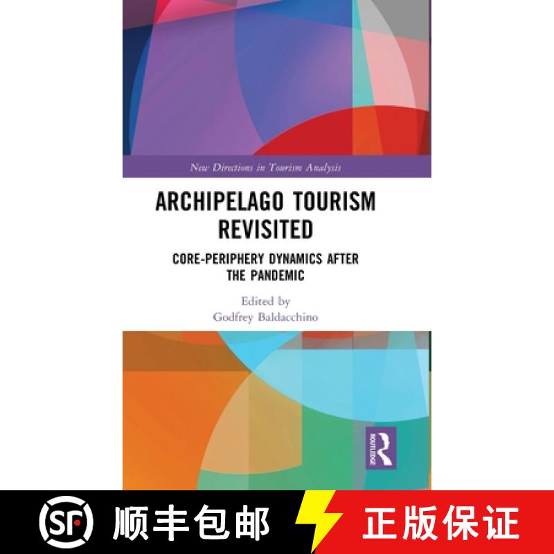 【3-4周达】Archipelago Tourism Revisited: Core-Periphery Dynamics after the Pandemic [9781032586779]