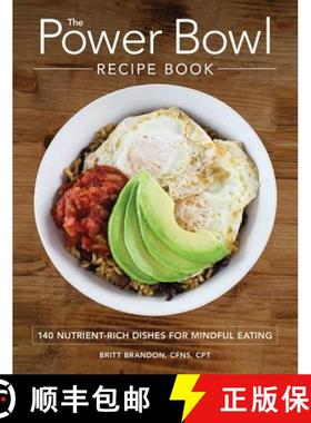 【3-4周达】The Power Bowl Recipe Book: 140 Nutrient-Rich Dishes for Mindful Eating [9781507200582]