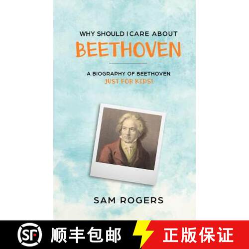 【3-4周达】Why Should I Care About Beethoven: A Biography of Ludwig Van Beethoven Just For Kids! [9781629172415]
