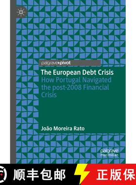【3-4周达】The European Debt Crisis : How Portugal Navigated the post-2008 Financial Crisis (1st ed. ... [9783030611736]