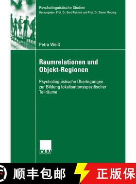 【3-4周达】Raumrelationen und Objekt-Regionen : Psycholinguistische Überlegungen zur Bildung lokalis... [9783824446186]
