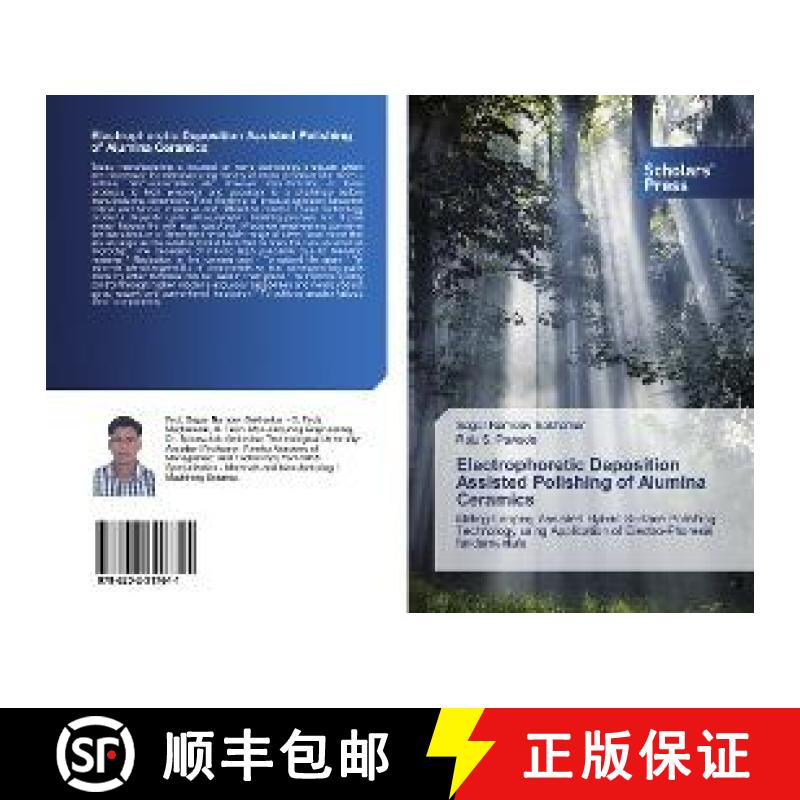 预订 Electrophoretic Deposition Assisted Polishing of Alumina Ceramics [9786202317641]