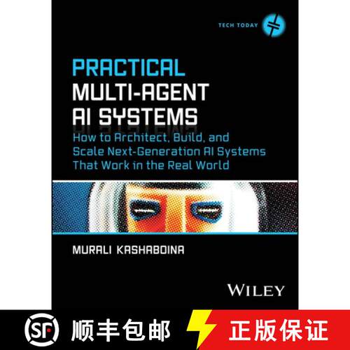 【3-4周达】Practical Multi–Agent AI Systems: How to Architect , Build, and Scale Next–Generation AI... [9781394418497]