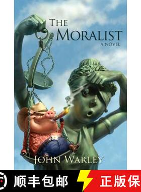 预订 The Moralist: A Tale of People and Events in Centerfield Texas during a Year Recently Concluded [9780615483153]