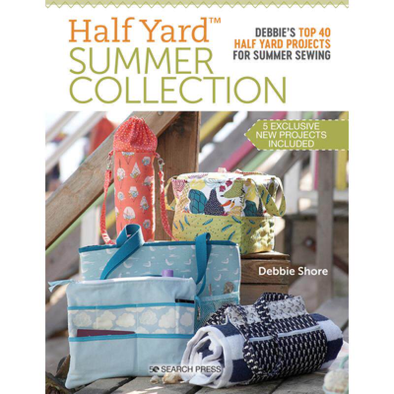 【4周达】Half Yard (TM) Summer Collection: Debbie'S Top 40 Half Yard Projects for Summer Sewing [9781782219286]