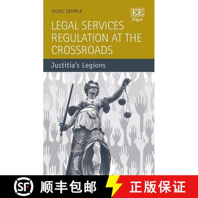 【3-4周达】Legal Services Regulation at the Crossroads: Justitia's Legions: Justitia’s Legions [9781784711658]