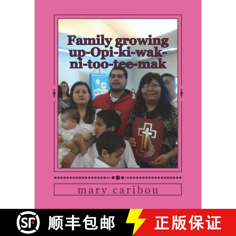 【3-4周达】Family growing up-Opi-ki-wak-ni-too-tee-mak [9780995840836]