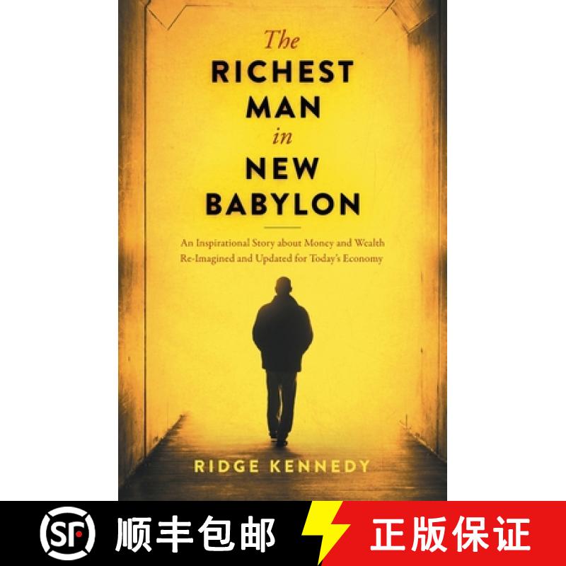【3-4周达】The Richest Man in New Babylon: An Inspirational Story about Money and Wealth Re-Imagined ... [9781951989026]