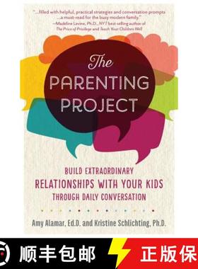 【3-4周达】The Parenting Project: Build Extraordinary Relationships with Your Kids Through Daily Conv... [9781592338542]