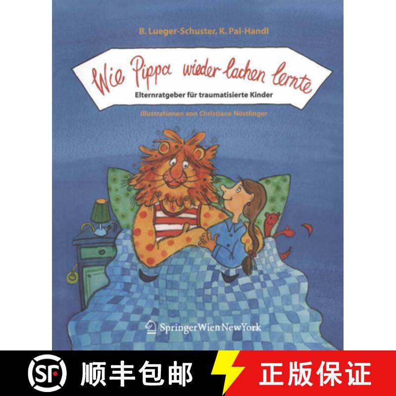 【3-4周达】Wie Pippa Wieder Lachen Lernte - Elternratgeber Fur Traumatisierte Kinder [9783211224168]