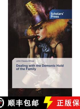 预订 Dealing with the Demonic Hold of the Family [9786202307314]